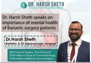 Dr. Harsh Sheth: Mental health assessment is important before and after bariatric surgery