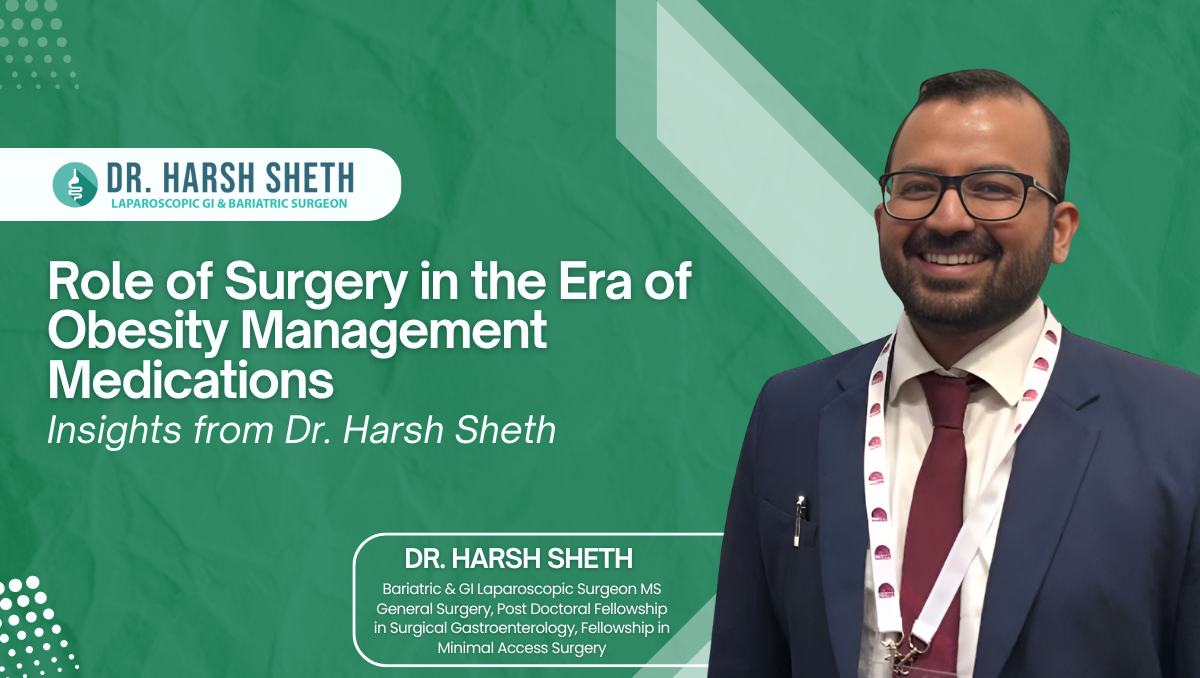 Bariatric_Surgery_A_Better_Solution_in_the_Age_of_Anti-Obesity_Medications-_Dr._Harsh_Sheth (2)