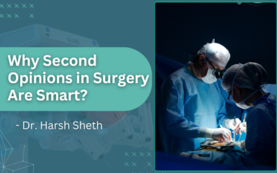 Why Second Opinions in Surgery Are Not an Insult, They Are Smart?